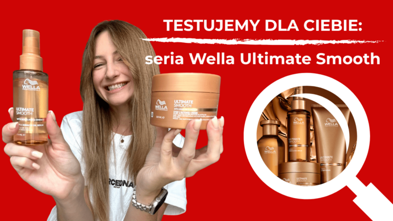 Produkty Wella Ultimate Smooth - test redakcji