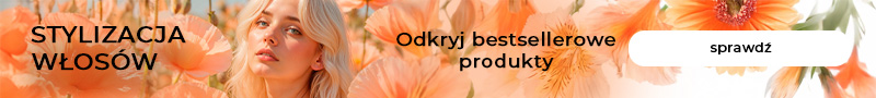 Stylizacja włosów - odkryj bestsellerowe produkty